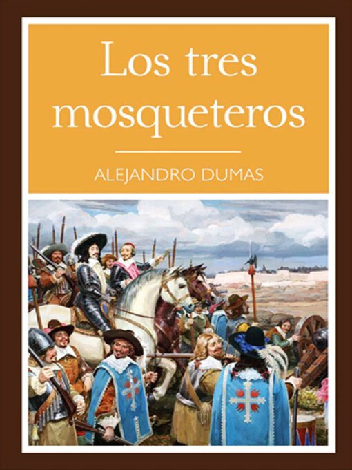 Title details for Los Tres Mosqueteros by Alejandro Dumas - Available